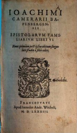 Ioachimi Camerarii Bapenbergensis Epistolarvm Familiarivm Libri VI.