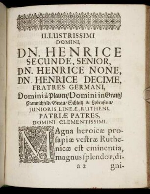 Illustrissimi Domini, Dn. Henrice Secunde, Senior, Dn. Henrice None, Dn. Henrice Decime, Fratres Germani, Domini a Plauen [...]