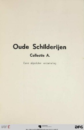 Oude Schilderijen. Collectie A. Eene afgesloten verzameling (Nr. 1-25)