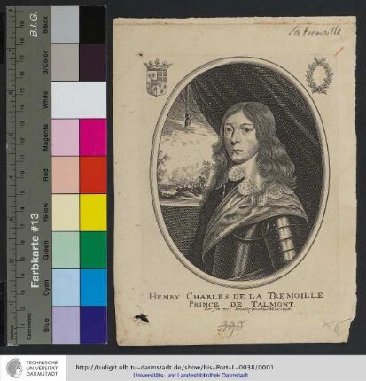 Henry Charles De La Tremoille Prince De Talmont / Par son tres humble seruiteur Moncornet