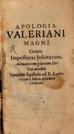 Apologia Valeriani Magni Contra Imposturas Jesuitarum. Ad majorem gloriam Dei