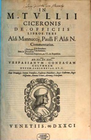 In M. Tullii Ciceronis de Officiis libros tres Aldi Manutii, ... commentarius : Item in dialogos de Senectute, de Amicitia, Paradoxa, Somnium Scipionis