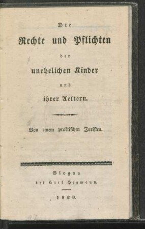 Die Rechte und Pflichten der unehelichen Kinder und ihrer Aeltern