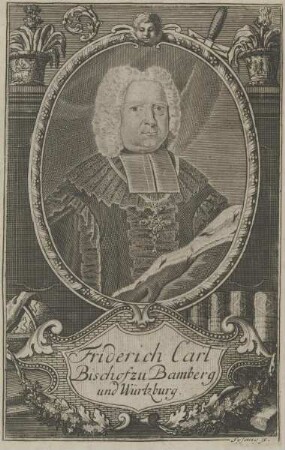 Bildnis von Fridrich Carl, Bischof zu Bamberg und Würzburg