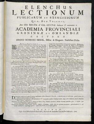 Elenchus lectionum publicarum et exercitiorum quae, Deo volente, anno ... habentur & continuantur in Academia Provinciali Groningae et Omlandiae