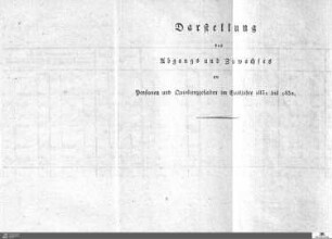 Darstellung des Abgangs und Zuwachses an Pensionen und Quiescenzgehalten 1831-1832