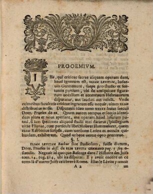 Dispvtatio Philologica Spicilegivm Vitae Eliae Levitae Germani Cvm Particvla Libri Eivs Masoret Hammasoret Complectens, [1]