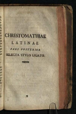 Chrestomathiae Latinae Pars Posterior Selecta Stylo Ligato