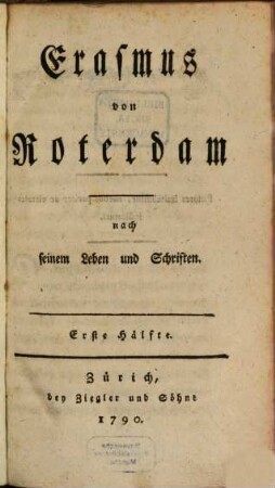 Erasmus von Roterdam : nach seinem Leben und Schriften. 1