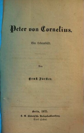 Peter von Cornelius : ein Lebensbild