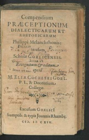 Compendium Praeceptionum Dialecticarum Et Rhetoricarum Philippi Melanchthonis : in usum Scholae Gorlicensis. Recognitum & editum