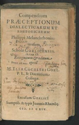 Compendium Praeceptionum Dialecticarum Et Rhetoricarum Philippi Melanchthonis : in usum Scholae Gorlicensis. Recognitum & editum