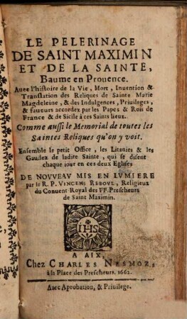 Le Pelerinage de saint Maximini et de la sainte Baume en Provence