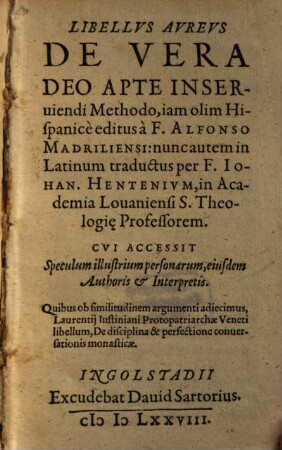 Libellus aureus de vera Deo apte inserviendi methodo