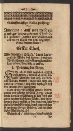 Schrifftmässige Selbs-prüfung/ Oder Anleitung/ auff was weise ein glaubiger wiedergeborner Christ seinen geistlichen Zustand und Wachsthumb ...