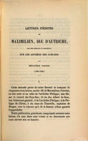Lettres inédites de Maximilien, Duc d'Autriche, Roi des Romains et Empereur sur les affaires des Pays-Bas. 2