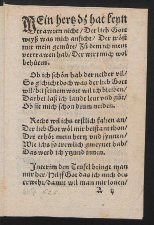 MEin hertz dz hat keyn || trawren nicht/ Der lieb Gott || weyß was mich anficht/