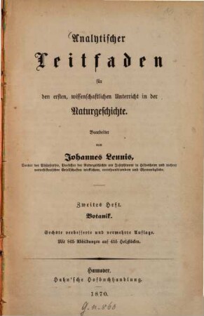 Dr. Johannes Leunis analytischer Leitfaden für den ersten, wissenschaftlichen Unterricht in der Naturgeschichte, 2