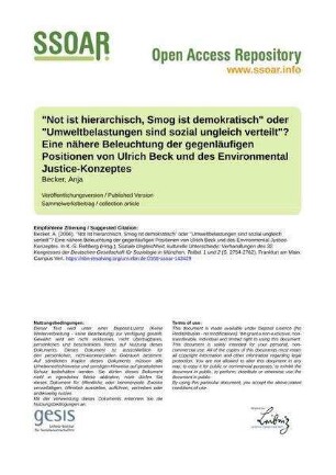 "Not ist hierarchisch, Smog ist demokratisch" oder "Umweltbelastungen sind sozial ungleich verteilt"? Eine nähere Beleuchtung der gegenläufigen Positionen von Ulrich Beck und des Environmental Justice-Konzeptes
