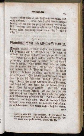 §. VII. Gemeiniglich auf sich selbst hofft man izt.