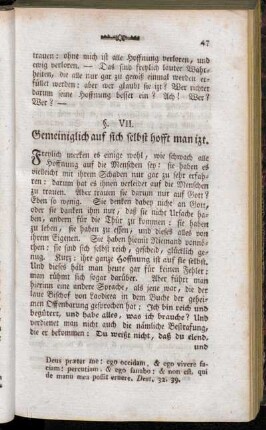 §. VII. Gemeiniglich auf sich selbst hofft man izt.