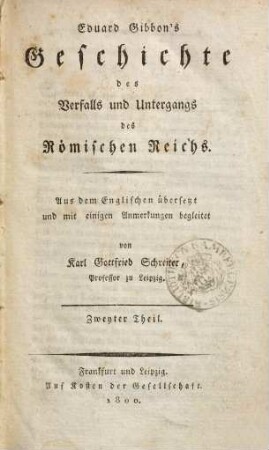 Eduard Gibbon's Geschichte des Verfalls und Untergangs des Römischen Reichs. 2