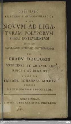 Dissertatio Inauguralis Medico-Chirurgica In Qua Novum Ad Ligaturam Polyporum Uteri Instrumentum