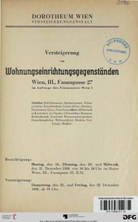 Versteigerung von Wohnungseinrichtungsgegenständen, Wien, III., Fasangasse 27 : Mobiliar (Schlafzimmer, Speisezimmer, Salongarnitur, Einzelmöbel), Luster ..., Glas, Porzellan, Silber ..., Alpaka, Chinasilber, Bronzen ... ; Versteigerung: Donnerstag, den 22., und Freitag, den 23. Dezember 1938