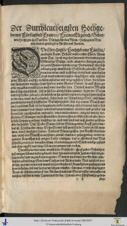 Der Durchleuchtigsten Hochgebornen Fuerstin und Frawen, Frawen Elizabeth, Gebornen Hertzogin zu Sachsen, Pfalzgraefin bey Rhein, Hertzogin in Beyern, meiner gnedigsten Fürstin und Frawen.