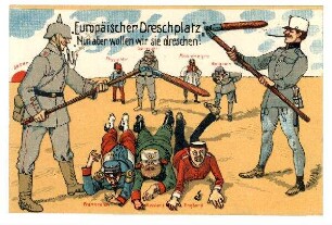 Nr. 132: "Europäischer Dreschplatz" "Nun wollen wir sie dreschen" (Deutscher und österreichischer Soldat schlagen mit Dreschflegeln auf die Feindmächte ein) (verboten)