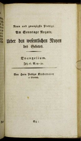Neun und zwanzigste Predigt. Am Sonntage Rogate. Ueber den wesentlichen Nutzen des Gebetes.