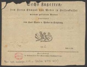 Sechs Fugetten, dem Herrn Edmund von Weber in Hessenkassel meinem geliebten Bruder
