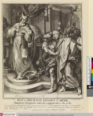 IESUS PRESENTE DEVANT CAIPHE. [Jesus vorgeführt vor Kajaphas.]