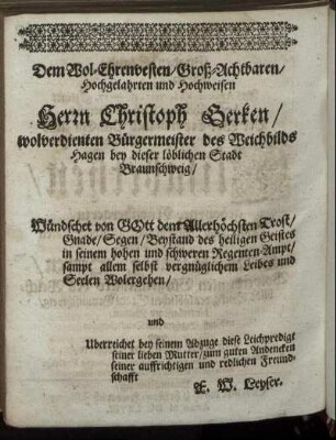 Dem Wol-Ehrenvesten/ Groß-Achtbaren/ [...] Herrn Christoph Berken [...]