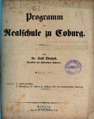 Programm der Herzoglichen Realschule (Ernestinum) zu Coburg : als Einladung zu der öffentlichen Prüfung und Schlußfeier am ..., 1861