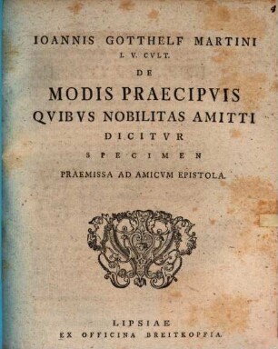 Ioannis Gotthelf Martini I.V. Cvlt. De Modis Praecipvis Qvibvs Nobilitas Amitti Dicitvr Specimen : Praemissa Ad Amicvm Epistola