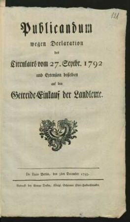 Publicandum wegen Declaration des Circulairs vom 27. Septbr. 1792 und Extension desselben auf den Getreide-Einkauf der Landleute : De Dato Berlin, den 3ten December 1795