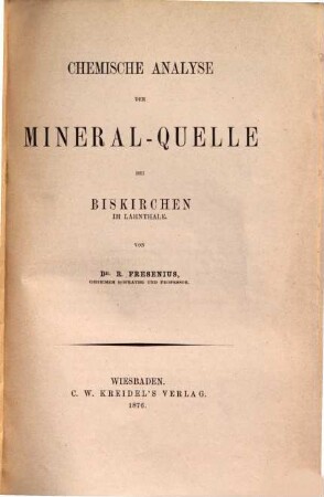 Chemische Analyse der Mineralquelle von Biskirchen im Lahnthate