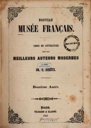 Nouveau musée français : choix de littérature tiré des meilleurs auteurs modernes. 12. 1852