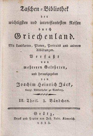 Taschen-Bibliothek der wichtigsten und interessantesten Reisen durch Griechenland, III. Theil, 3. Bändchen