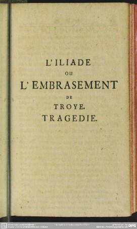 L'iliade ou L'Embrasement De Troye Tragedie