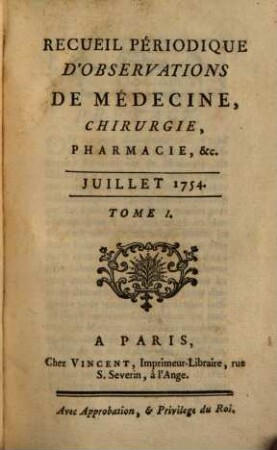 Recueil périodique d'observations de médecine, de chirurgie et de pharmacie. 1. 1754