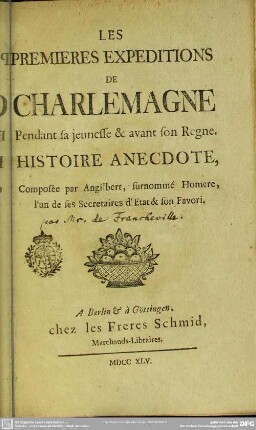 Les Premieres Expeditions De Charlemagne Pendant sa jeunesse & avant son Regne : Histoire Anecdote