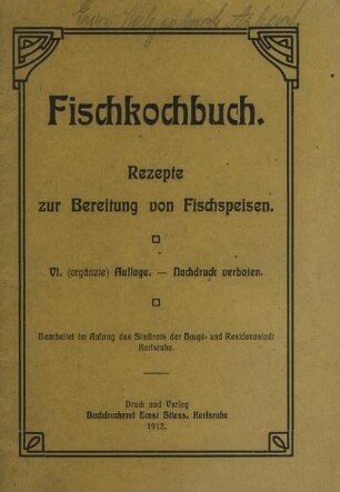 Fischkochbuch. Rezepte zur Bereitung von Fischspeisen.
