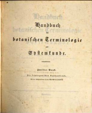 Handbuch der botanischen Terminologie und Systemkunde, 2. Die für die kryptogamischen Pflanzen gebräuchlichen Kunstausdrücke enthaltend