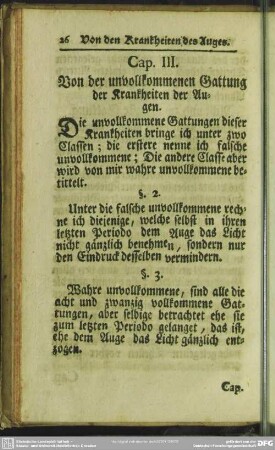 Cap. III. Von der unvollkommen Gattung der Krankheiten der Augen