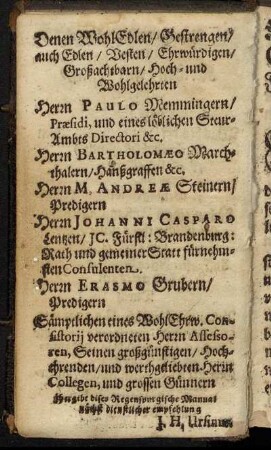 Denen Wohl Edlen/ Gestrengen [...] Herrn Paulo Memmingern [...] Herrn Bartholomæo Marchthalern [...] Herrn Johanni Casparo Lentzen [...] Herrn Erasmo Grubern [...]