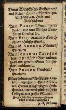 Denen Wohl Edlen/ Gestrengen [...] Herrn Paulo Memmingern [...] Herrn Bartholomæo Marchthalern [...] Herrn Johanni Casparo Lentzen [...] Herrn Erasmo Grubern [...]