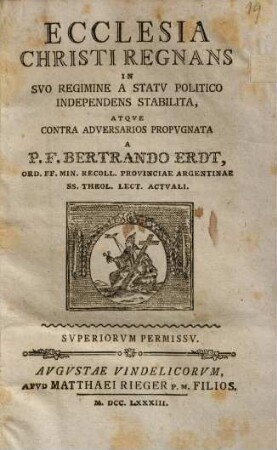 Ecclesia christi regnans in suo regimine a statu politico independens stabilita, atque contra adversarios propugnata