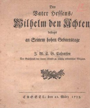 Den Vater Hessens, Wilhelm den Achten, besinget an Seinem hohen Geburtstage